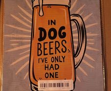 Dog Beers Metal Sign