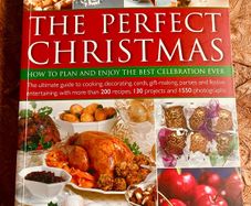 The Perfect Christmas Carolyn Bell Christmas Recipes, Crafts and Decorations Book