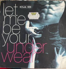 Club69. Let me be your underwear picture sleeve vinyl record single in vg+ condition