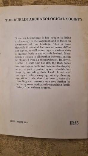 Recording The Past From Ancient Church Yards And Other Sources. The Dublin Archaeological Society. 37.