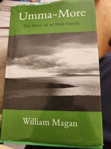 Umma-more. The Story Of An Irish Family in Moate Co Westmeath. By William Magan. First Edition Hardback With Dustjacket In Very Good Condition.