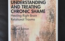 Understanding and Treating Chronic Shame - Healing Right Brain Relational Trauma