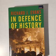 In Defence of History by Richard J. Evans