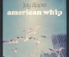 Joy Zipper - American Whip