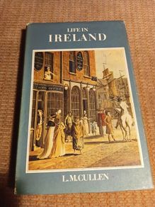 1968 1st Edition. Life in Ireland. L.M.Cullen. History. Tradition. Vintage.