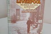 Tales of Liverpool: Murder, Mayhem and Mystery by Richard Whittington-Egan (RB292)