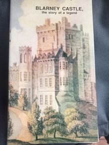 Blarney Castle: The Story of a Legend