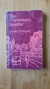 The Charwomans Daughter By James Stephens. VINTAGE FIRST EDITION.1972. Published By Guill And Macmillan.