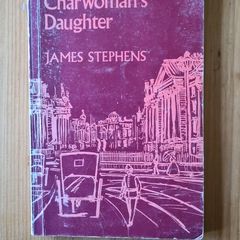 The Charwomans Daughter By James Stephens. VINTAGE FIRST EDITION.1972. Published By Guill And Macmillan.