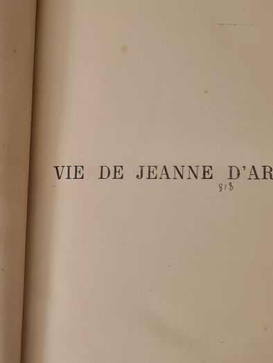Joan Of Arc Titled. Vie De Jeanne D'arc By Anatole France.558  Pages.