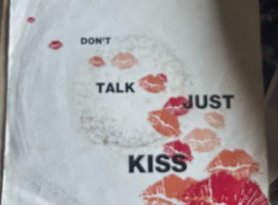 Right said Fred. Don't talk just kiss vinyl record