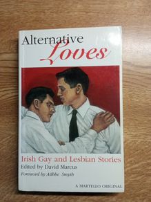 Alternative Loves - Vintage lrish Gay & Lesbian Stories