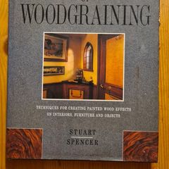 The Art Of Woodgraining. By Stewart Spencer. Techniques For Creating Painted Wood Effects On Interiors, Furniture And Objects.  FIRST EDITION. Large Volume Hardback With Dustjacket In Very Good Condition.