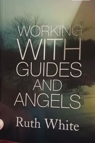 Ruth White working with guides and Angels