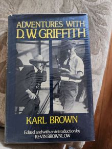 Adventures With D. W.griffith. By Karl Brown. Edited And With An Introduction By Kevin Brownlow. First Edition Hardback With Dustjacket In Good Condition.