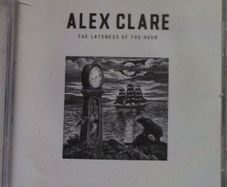Alex Clare - The Lateness of the Hour CD