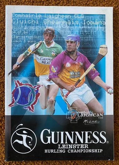 2004 Offaly v Wexford - GAA Leinster Senior Hurling Final Programme