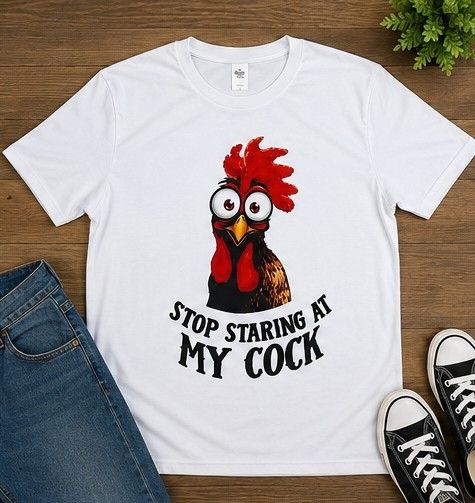 Funny Rooster T-Shirt Stop Staring At My  Novelty Adult Humour Tee  Large