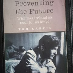 Why was Ireland So Poor for so long ? - Preventing the future