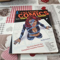 Creating Comics From Start to Finish Buddy Scalera
