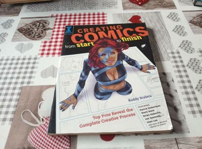 Creating Comics From Start to Finish Buddy Scalera
