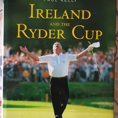 Ireland And The Ryder Cup by Paul Kelly