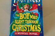The Boy who slept through Christmas a musical novel by Matt Lucas