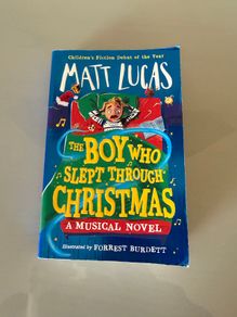 The Boy who slept through Christmas a musical novel by Matt Lucas