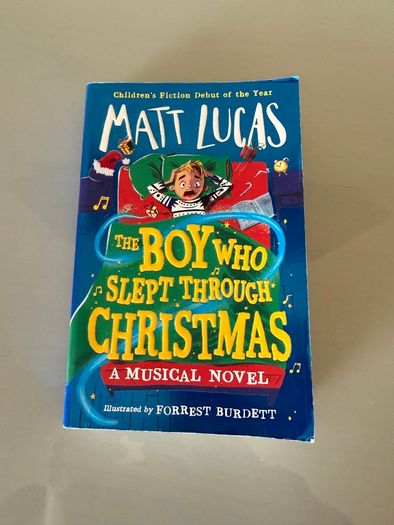 The Boy who slept through Christmas a musical novel by Matt Lucas