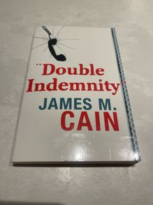 Double Indemnity (James M Cain)