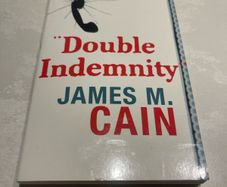 Double Indemnity (James M Cain)