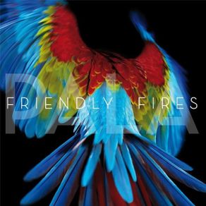 Friendly Fires - Pala    CD