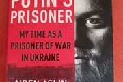 Putin's Prisoner/ Aiden Aslin &amp; John Sweeney/ 2023