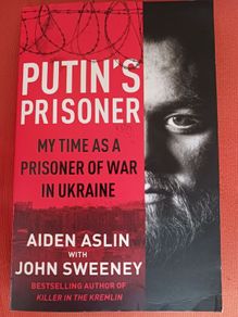 Putin's Prisoner/ Aiden Aslin & John Sweeney/ 2023