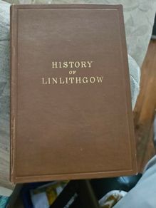 History Of Linlithgow. Town And Castle In Scotland.  By George Waldie. 1879 Edition Hardback In Good Condition.  See Photos For Same.