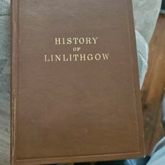History Of Linlithgow. Town And Castle In Scotland.  By George Waldie. 1879 Edition Hardback In Good Condition.  See Photos For Same.
