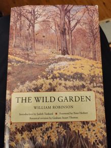 The Wild Garden. By William Robinson. Hardback With Dustjacket In Good Condition.