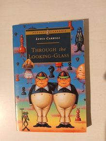 Through The Looking-Glass by Lewis Carroll