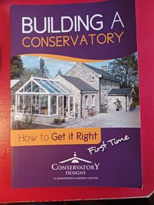 Building A Conservatory/ Johnstown Garden Centre