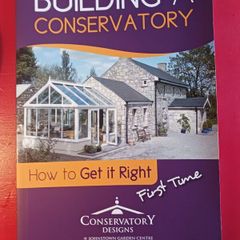 Building A Conservatory/ Johnstown Garden Centre