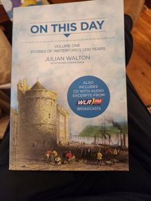 On Thus Day. Stories Of Waterford's 1,100 Years. By Julian Walton . Signed First Edition Large Volume Paperback.COMPLETE WITH CD.