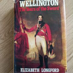 Wellington the years of the sword by Countess Elizabeth Longford 1972 hardback with dustcover in good used condition see photos FREE STANDARD POSTAGE INCLUDED