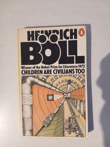 Children Are Civilians Too by Heinrich Boll