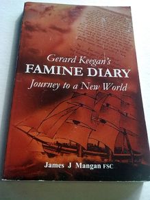 Gerard Keegan 's famine diary Ireland Irish Sligo