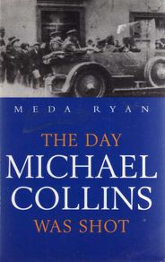 The Day Michael Collins Was Shot