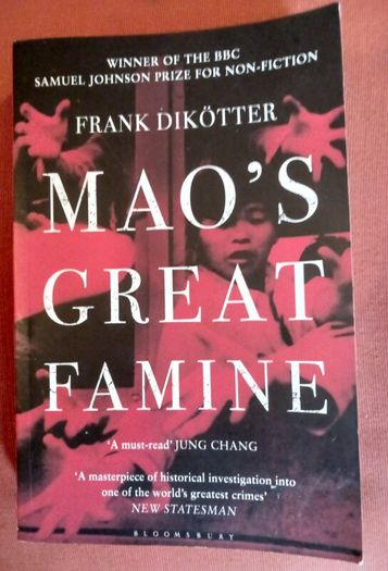 Mao's Great Famine/ Frank Dikotter/ 2011