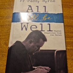 All Will Be Well Fr Paddy Byrne