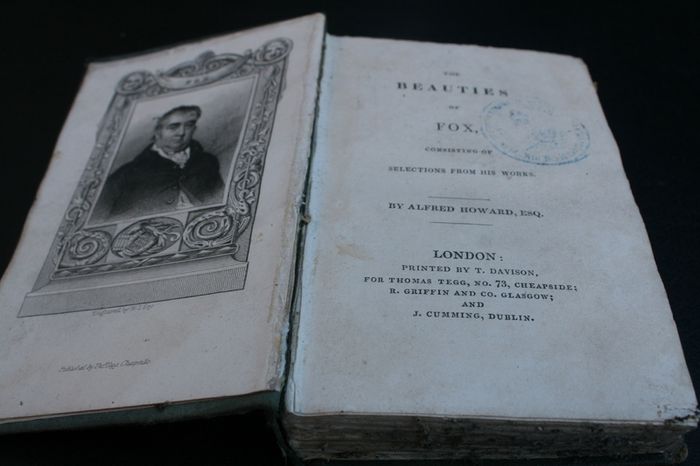 The Beauties Of Fox, Consisting Of Selections From His Works by Alfred Howard