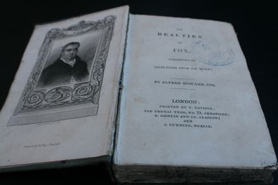 The Beauties Of Fox, Consisting Of Selections From His Works by Alfred Howard