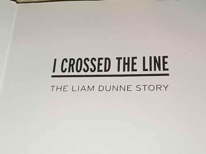 I Crossed the Line  The Liam Dunne Story Gaa book For Sale Here